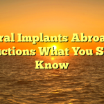 Oral Implants Abroad instructions What You Should Know